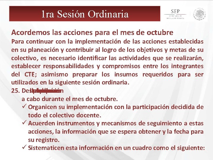 1 ra Sesión Ordinaria Acordemos las acciones para el mes de octubre Para continuar