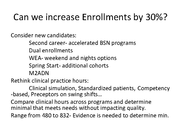 Can we increase Enrollments by 30%? Consider new candidates: Second career‐ accelerated BSN programs