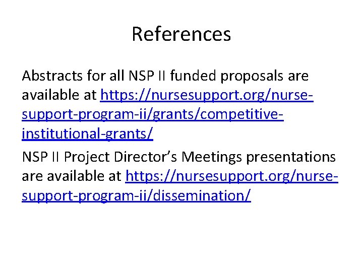 References Abstracts for all NSP II funded proposals are available at https: //nursesupport. org/nurse‐