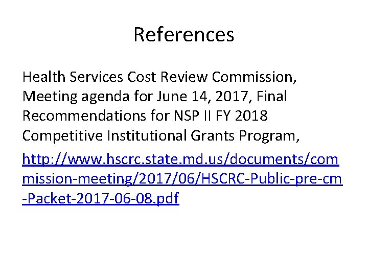 References Health Services Cost Review Commission, Meeting agenda for June 14, 2017, Final Recommendations