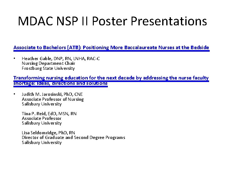 MDAC NSP II Poster Presentations Associate to Bachelors (ATB): Positioning More Baccalaureate Nurses at