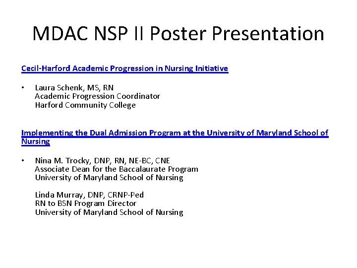 MDAC NSP II Poster Presentation Cecil-Harford Academic Progression in Nursing Initiative • Laura Schenk,