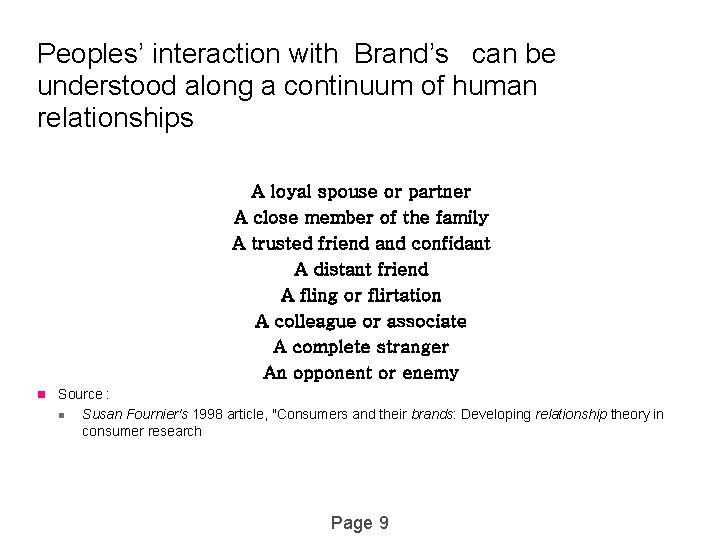 Peoples’ interaction with Brand’s can be understood along a continuum of human relationships A