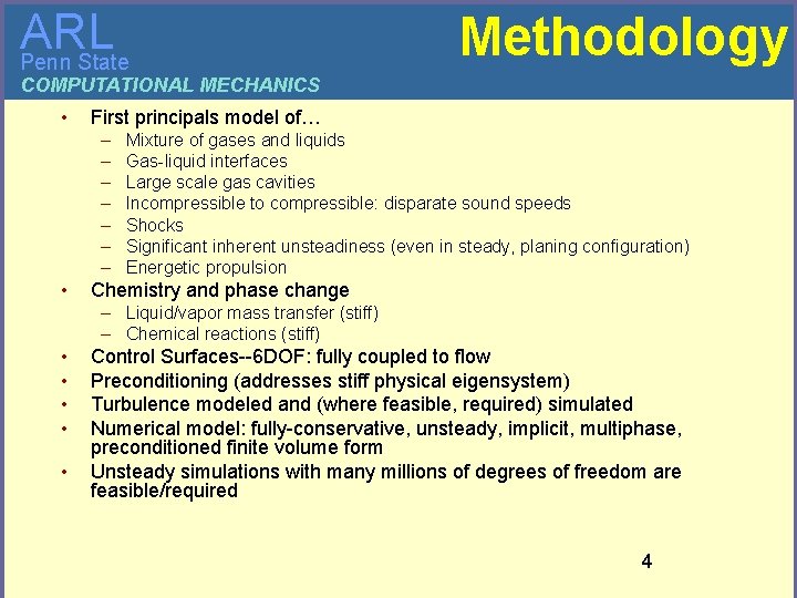 ARL Penn State Methodology COMPUTATIONAL MECHANICS • First principals model of… – – –