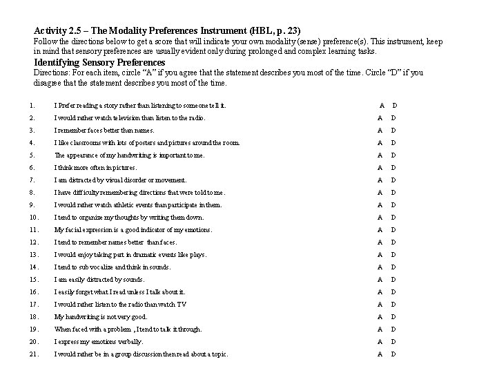 Activity 2. 5 – The Modality Preferences Instrument (HBL, p. 23) Follow the directions