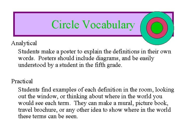 Circle Vocabulary Analytical Students make a poster to explain the definitions in their own