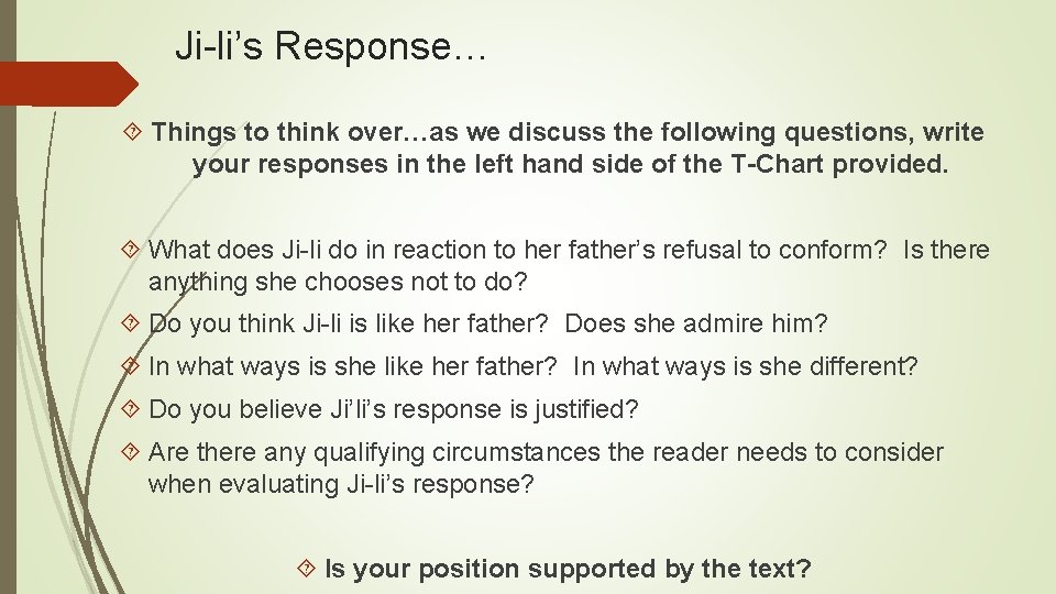 Ji-li’s Response… Things to think over…as we discuss the following questions, write your responses