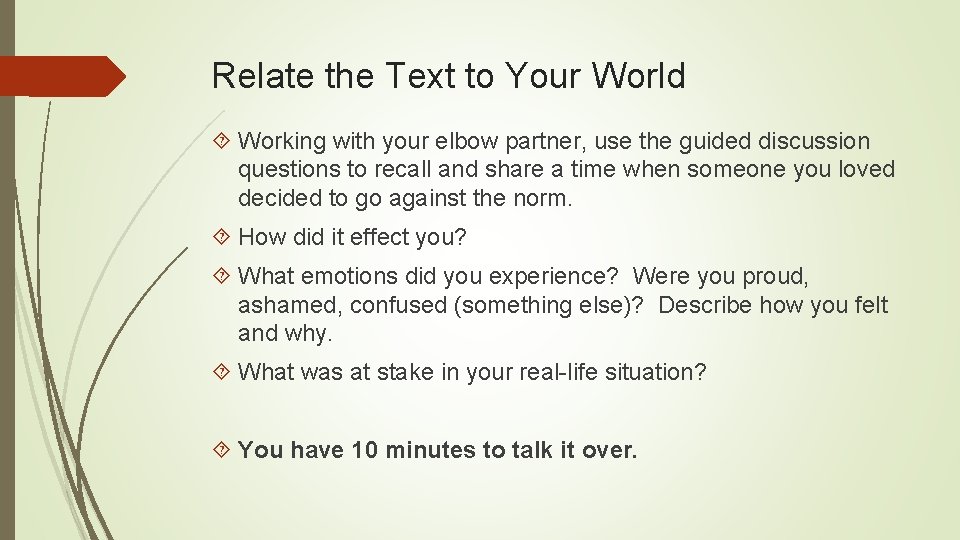 Relate the Text to Your World Working with your elbow partner, use the guided