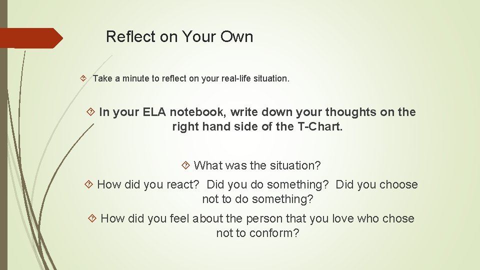 Reflect on Your Own Take a minute to reflect on your real-life situation. In