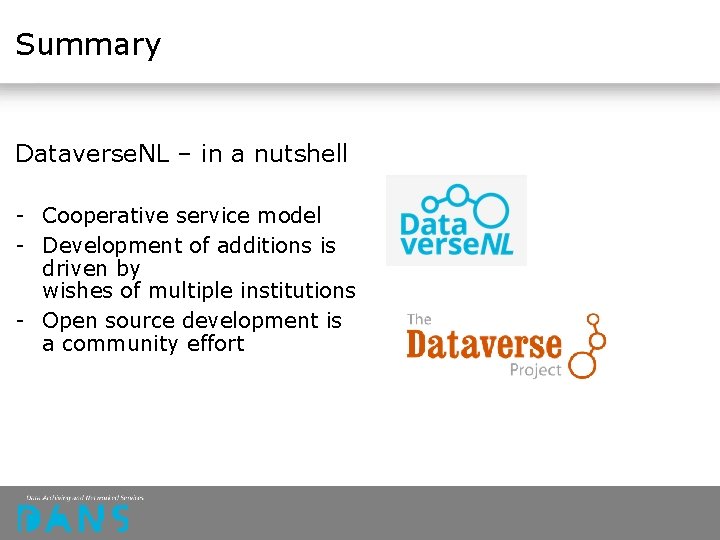 Summary Dataverse. NL – in a nutshell - Cooperative service model - Development of