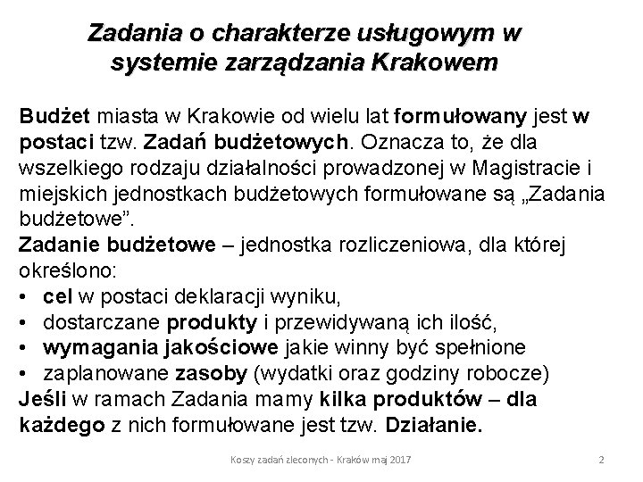 Zadania o charakterze usługowym w systemie zarządzania Krakowem Budżet miasta w Krakowie od wielu