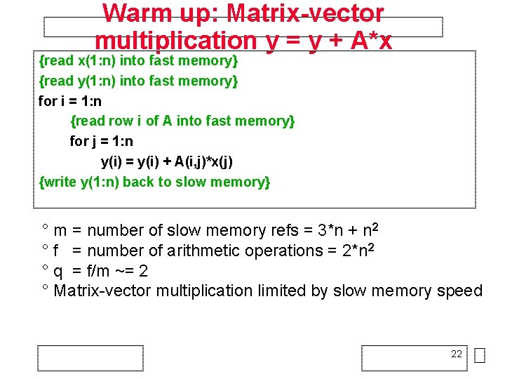 Warm up: Matrix-vector multiplication y = y + A*x {read x(1: n) into fast