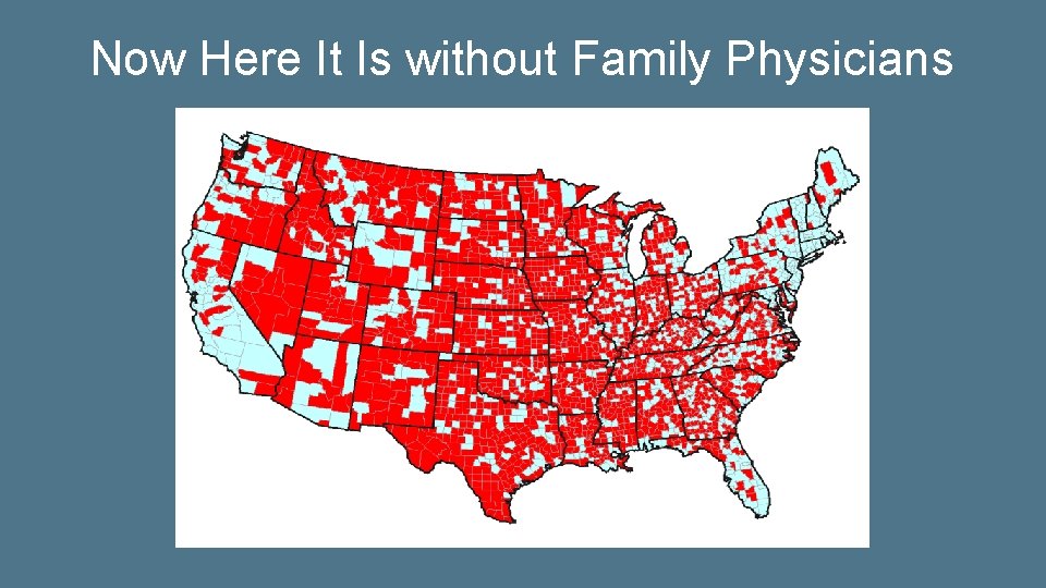 Now Here It Is without Family Physicians 