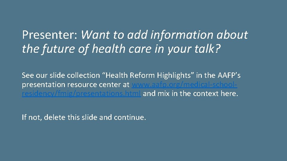 Presenter: Want to add information about the future of health care in your talk?