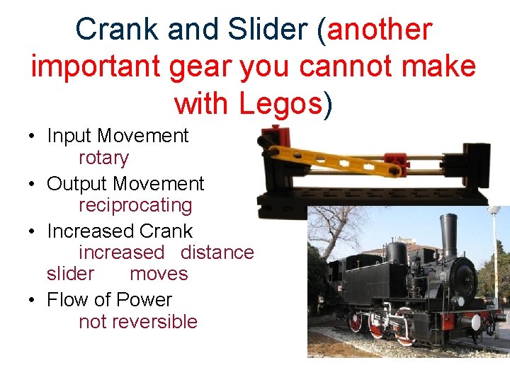 Crank and Slider (another important gear you cannot make with Legos) • Input Movement