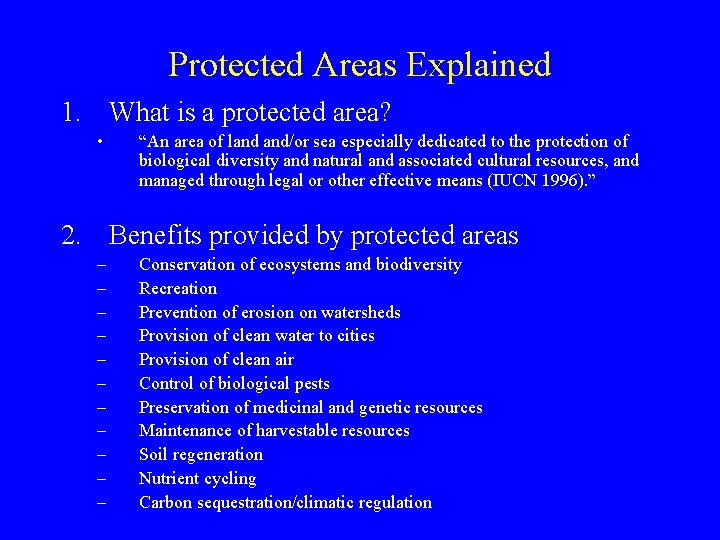 Protected Areas Explained 1. What is a protected area? • “An area of land