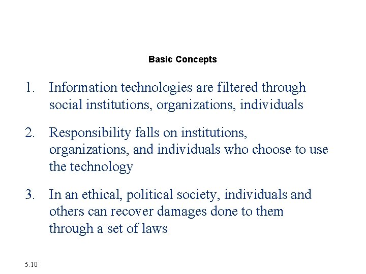 Ethics in an Information Society Basic Concepts 1. Information technologies are filtered through social Ethics in an Information Society Basic Concepts 1. Information technologies are filtered through social