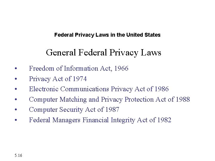 The Moral Dimensions of Information Systems Federal Privacy Laws in the United States General The Moral Dimensions of Information Systems Federal Privacy Laws in the United States General