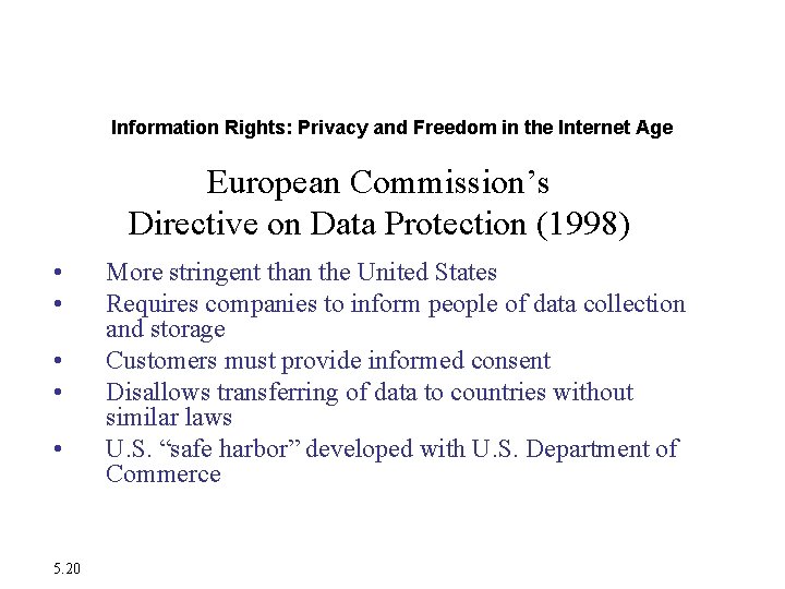 The Moral Dimensions of Information Systems Information Rights: Privacy and Freedom in the Internet The Moral Dimensions of Information Systems Information Rights: Privacy and Freedom in the Internet
