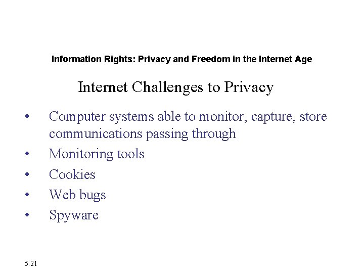 The Moral Dimensions of Information Systems Information Rights: Privacy and Freedom in the Internet The Moral Dimensions of Information Systems Information Rights: Privacy and Freedom in the Internet