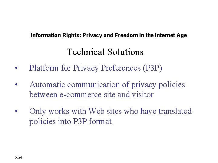 The Moral Dimensions of Information Systems Information Rights: Privacy and Freedom in the Internet The Moral Dimensions of Information Systems Information Rights: Privacy and Freedom in the Internet