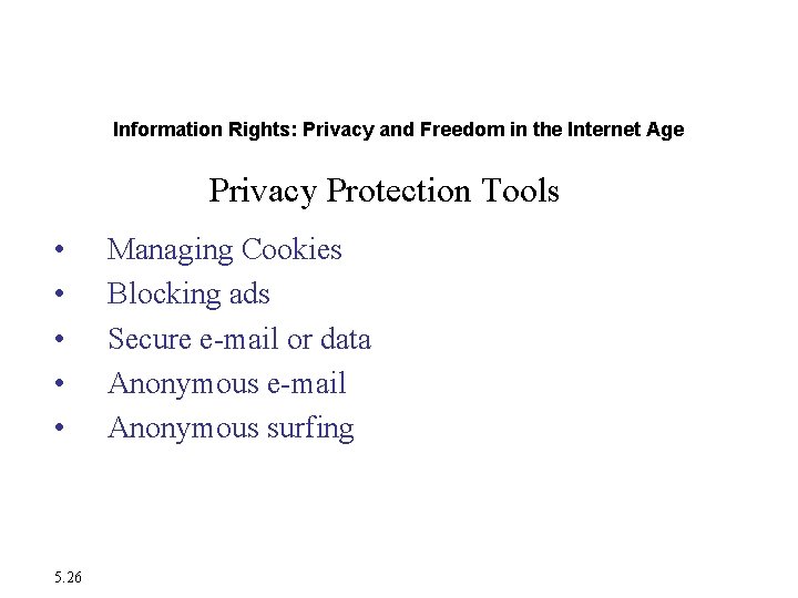The Moral Dimensions of Information Systems Information Rights: Privacy and Freedom in the Internet The Moral Dimensions of Information Systems Information Rights: Privacy and Freedom in the Internet