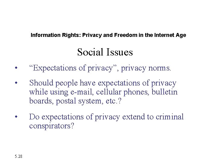 The Moral Dimensions of Information Systems Information Rights: Privacy and Freedom in the Internet The Moral Dimensions of Information Systems Information Rights: Privacy and Freedom in the Internet