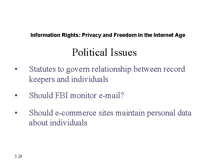 The Moral Dimensions of Information Systems Information Rights: Privacy and Freedom in the Internet The Moral Dimensions of Information Systems Information Rights: Privacy and Freedom in the Internet