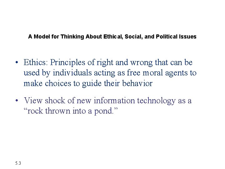 Understanding Ethical and Social Issues Related to Systems A Model for Thinking About Ethical, Understanding Ethical and Social Issues Related to Systems A Model for Thinking About Ethical,