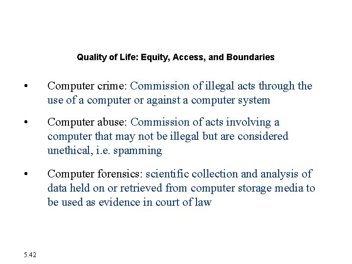 The Moral Dimensions of Information Systems Quality of Life: Equity, Access, and Boundaries • The Moral Dimensions of Information Systems Quality of Life: Equity, Access, and Boundaries •