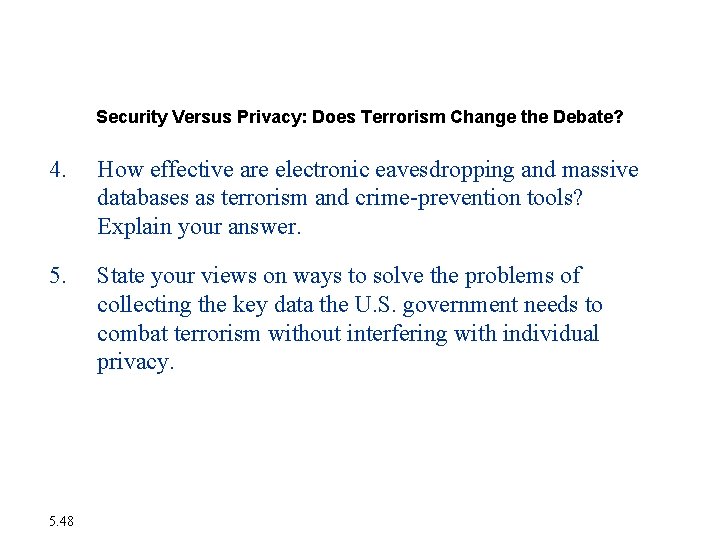 Chapter 5 Case Study Security Versus Privacy: Does Terrorism Change the Debate? 4. How Chapter 5 Case Study Security Versus Privacy: Does Terrorism Change the Debate? 4. How