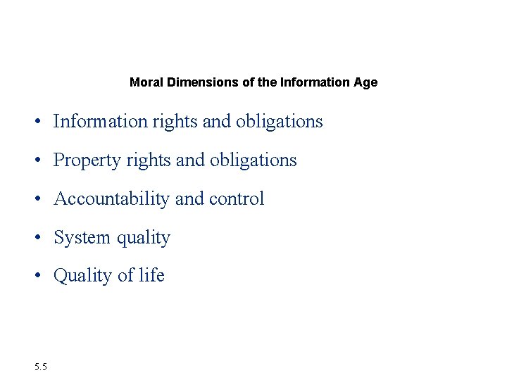 Understanding Ethical and Social Issues Related to Systems Moral Dimensions of the Information Age Understanding Ethical and Social Issues Related to Systems Moral Dimensions of the Information Age
