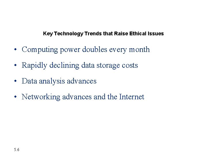 Understanding Ethical and Social Issues Related to Systems Key Technology Trends that Raise Ethical Understanding Ethical and Social Issues Related to Systems Key Technology Trends that Raise Ethical