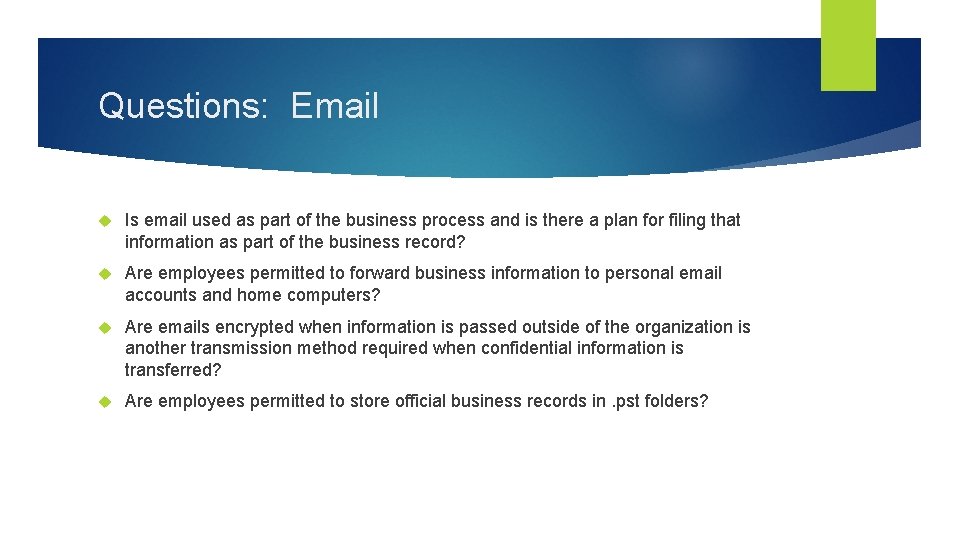 Questions: Email Is email used as part of the business process and is there