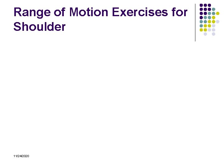 Range of Motion Exercises for Shoulder 11/24/2020 