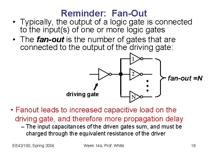 Reminder: Fan-Out • Typically, the output of a logic gate is connected to the