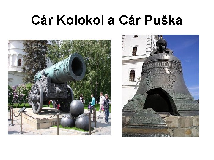 Cár Kolokol a Cár Puška 