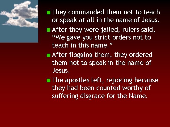 They commanded them not to teach or speak at all in the name of