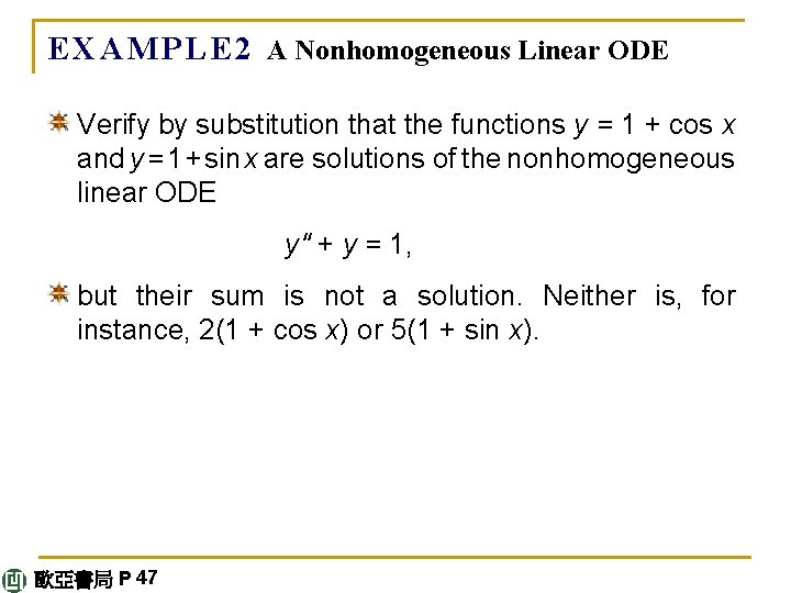 E X A M P L E 2 A Nonhomogeneous Linear ODE Verify by