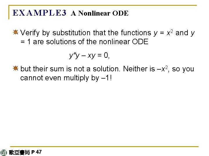 E X A M P L E 3 A Nonlinear ODE Verify by substitution