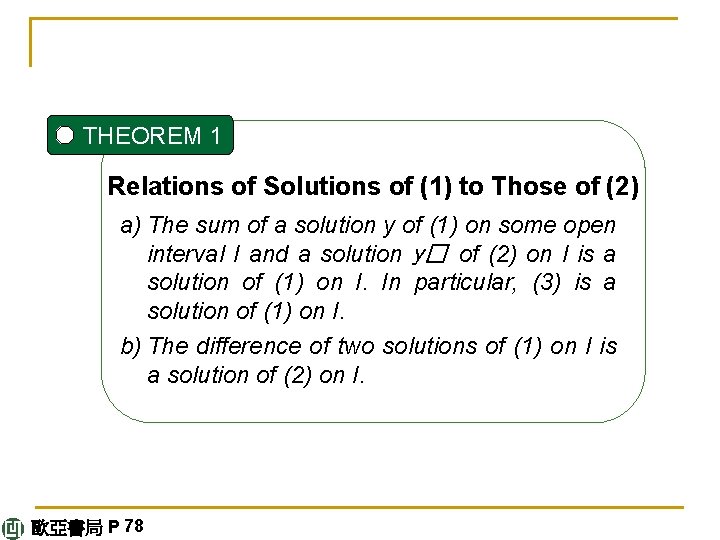 THEOREM 1 Relations of Solutions of (1) to Those of (2) a) The sum