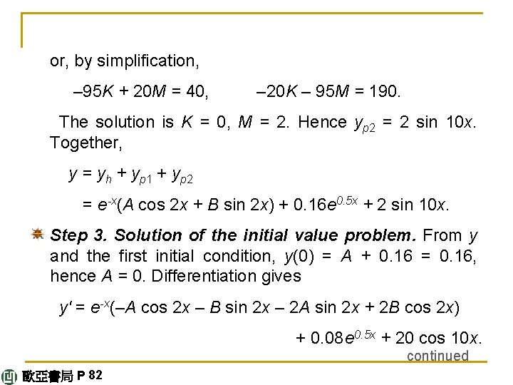 or, by simplification, – 95 K + 20 M = 40, – 20 K