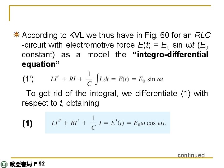 According to KVL we thus have in Fig. 60 for an RLC -circuit with