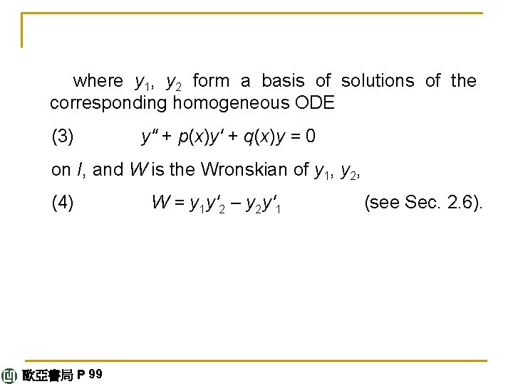 where y 1, y 2 form a basis of solutions of the corresponding homogeneous