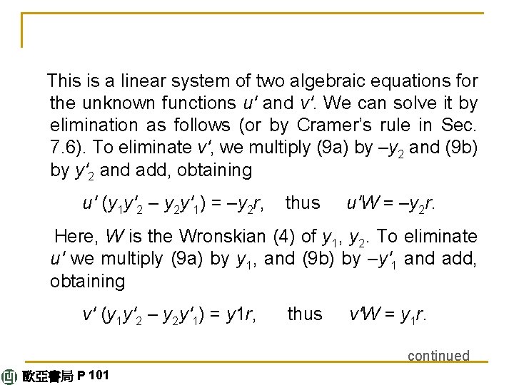 This is a linear system of two algebraic equations for the unknown functions u'