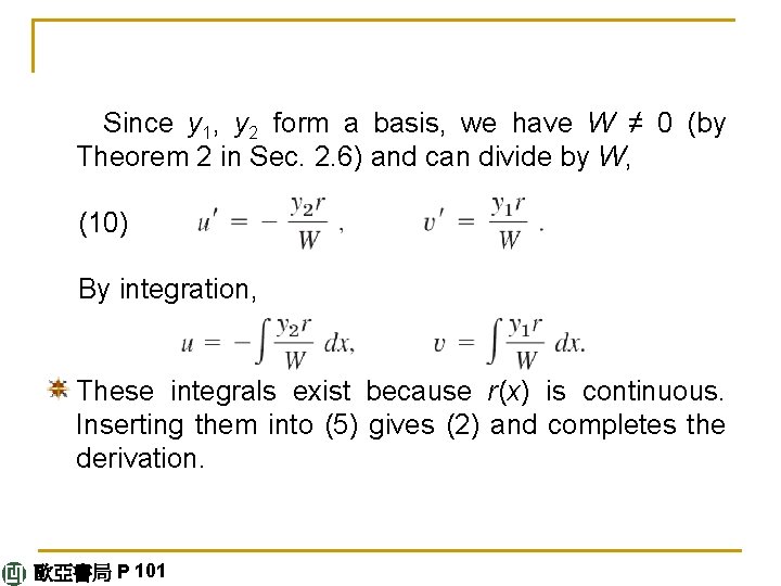 Since y 1, y 2 form a basis, we have W ≠ 0 (by