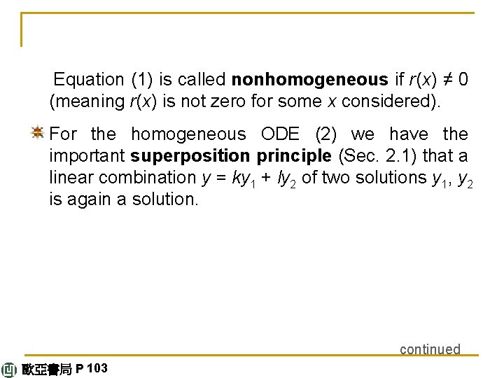 Equation (1) is called nonhomogeneous if r(x) ≠ 0 (meaning r(x) is not zero