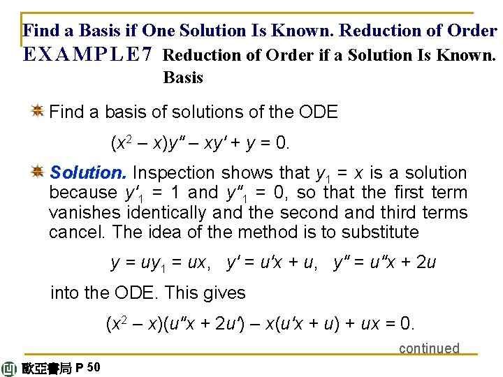 Find a Basis if One Solution Is Known. Reduction of Order E X A