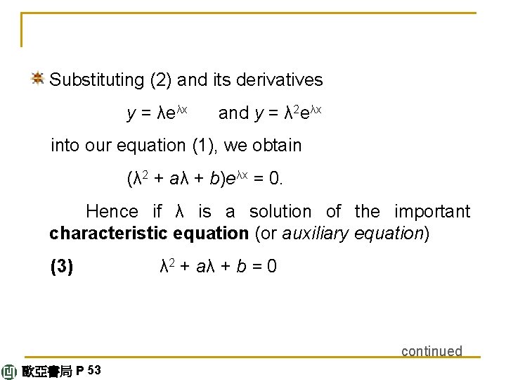 Substituting (2) and its derivatives y = λeλx and y = λ 2 eλx