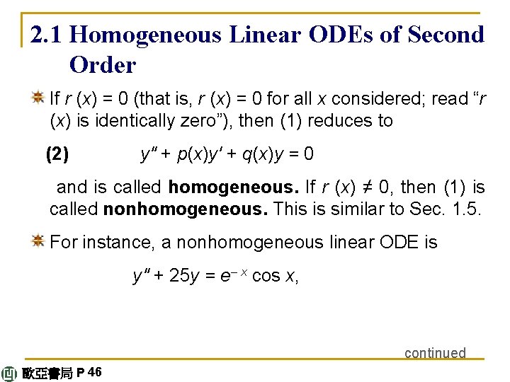 2. 1 Homogeneous Linear ODEs of Second Order If r (x) = 0 (that